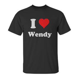 I Love Wendy Unisex T-Shirt | Favorety UK