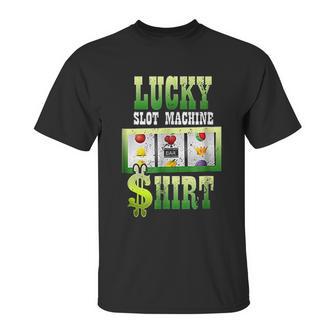 Lucky Gambling | Slot Machine Gift Unisex T-Shirt | Favorety CA