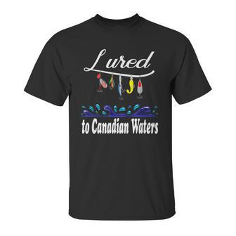 Lured To Canadian Waters Fishing Fisherman Unisex T-Shirt | Favorety