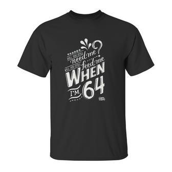 Lyrics By Lennon And Mccartney When I Am 64 Unisex T-Shirt | Favorety CA