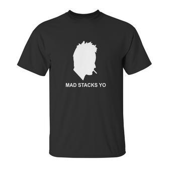 Mad Stacks Yo Unisex T-Shirt | Favorety AU