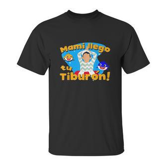 Mami Llego Tu Tiburon Safaera Reggaeton Gift Unisex T-Shirt | Favorety CA