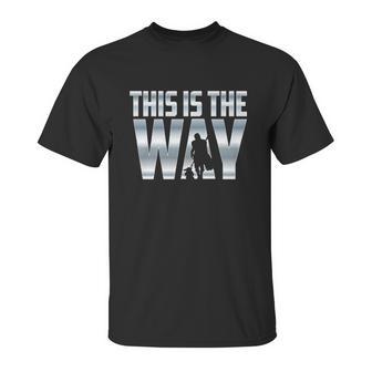 The Mandalorian Gift This Is The Way Unisex T-Shirt | Favorety UK