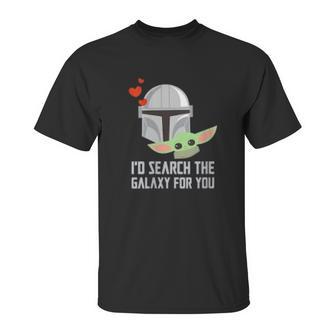 The Mandalorian Id Search The Galaxy For You Unisex T-Shirt | Favorety AU