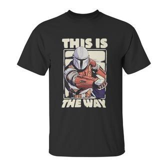 The Mandalorian This Is The Way Unisex T-Shirt | Favorety AU