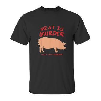 Meat Is Murder Tasty Murder Bacon By Zany Unisex T-Shirt | Favorety AU