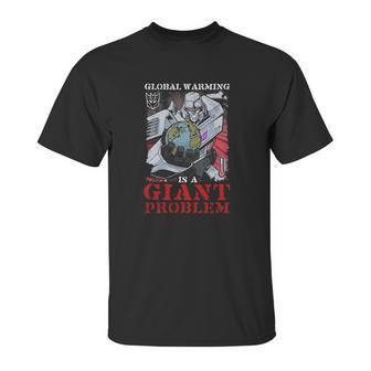 Megatron Global Warming Is A Giant Problem Unisex T-Shirt | Favorety