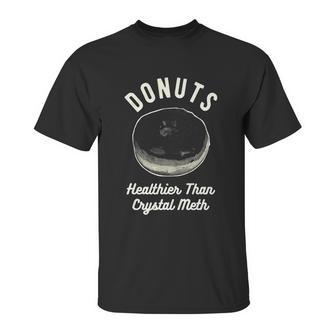 Mens Donuts Healthier Than Crystal Meth Unisex T-Shirt | Favorety