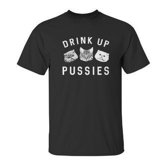 Mens Drink Up Pussies Unisex T-Shirt | Favorety DE