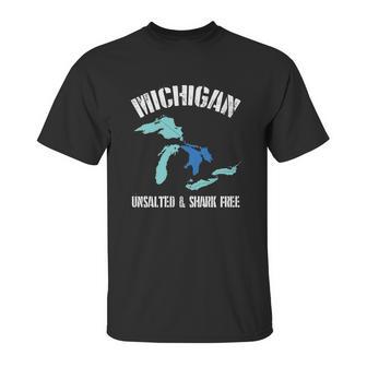 Michigan Unsalted Amp Shark Free Funny Great Lakes T-Shirt Unisex T-Shirt | Favorety CA