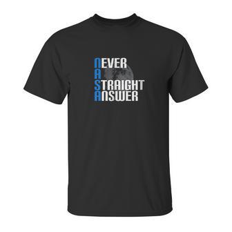 Moon Landing Hoax Nasa Never A Straight Answer Unisex T-Shirt | Favorety DE