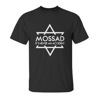 Mossad Its Never An Acident Unisex T-Shirt | Favorety