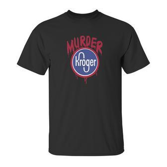 Murder Kroger Atlanta Unisex T-Shirt | Favorety AU