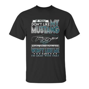 Mustang Tshirt If You Dont Like Mustang Unisex T-Shirt | Favorety UK