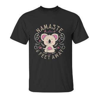 Namaste Stay 6 Feet Away Social Distancing Yoga Design Unisex T-Shirt | Favorety UK