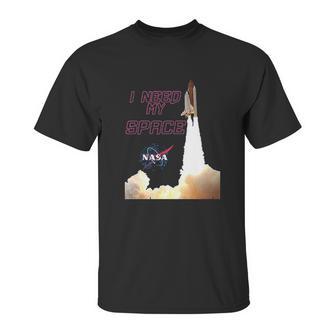 Nasa I Need My Space Unisex T-Shirt | Favorety DE