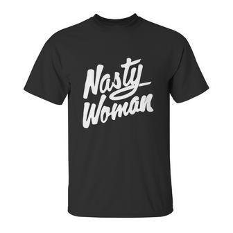 Nasty Woman Shirt Nasty Woman Tee Unisex T-Shirt | Favorety CA