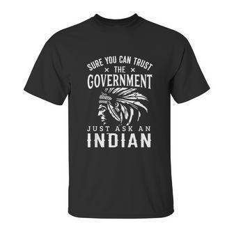 Native American Trust Government Unisex T-Shirt | Favorety