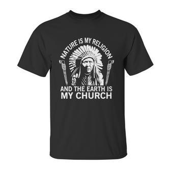 Nature-Is-My-Religion-And-The-Earth-Is-My-Church Shirt Unisex T-Shirt | Favorety CA