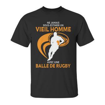 Ne Jamais Sous Estimer Un Vieil Homme Avec Une Balle De Rugby Unisex T-Shirt | Favorety DE