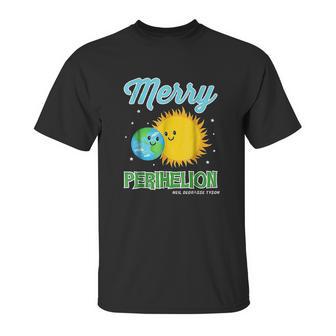 Neil Degrasse Tyson January 4Th Merry Perihelion Unisex T-Shirt | Favorety CA