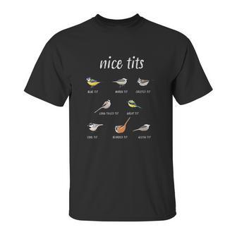 Nice Tits Funny Bird Watching Gift Unisex T-Shirt | Favorety