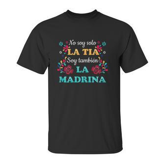 No Soy Solo La Tia Soy Tambien La Madrina Unisex T-Shirt | Favorety CA