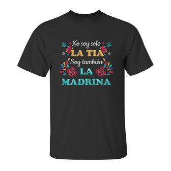 No Soy Solo La Tia Soy Tambien La Madrina Unisex T-Shirt | Favorety DE