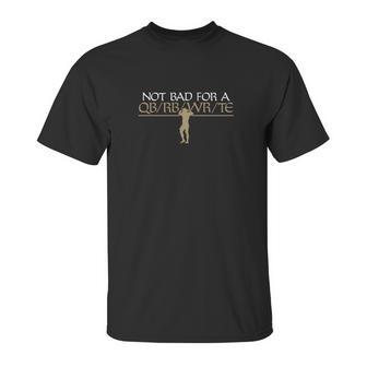 Not Bad For A Taysom Breaking Unisex T-Shirt | Favorety