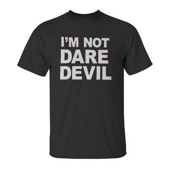 Im Not Daredevil Unisex T-Shirt | Favorety