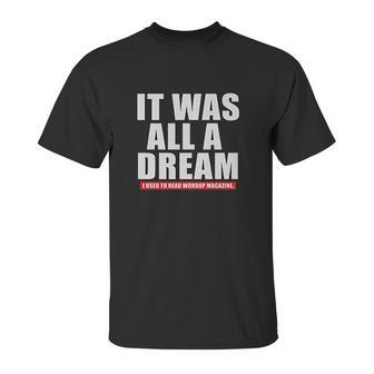 Notorious Big Biggie Smalls It Was All A Dream Unisex T-Shirt | Favorety DE