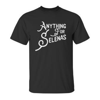 Official Anything For Selenas Unisex T-Shirt | Favorety UK