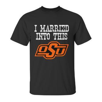 Oklahoma State University Married Into I Married Into This Unisex T-Shirt | Favorety DE