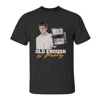 Old Enough To Party Mclovin Unisex T-Shirt | Favorety