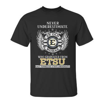 Old Man- Graduated From Etsu- East Tennessee State University Unisex T-Shirt | Favorety AU