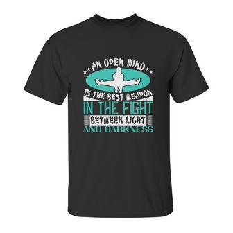 An Open Mind Is The Best Weapon In The Fight Between Light And Darkness Unisex T-Shirt | Favorety DE