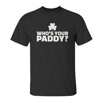 Who Is Your Paddy Unisex T-Shirt | Favorety CA