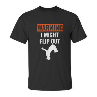 Parkour Clothing Apparel Warning I Might Flip Out Unisex T-Shirt | Favorety DE