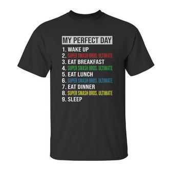 My Perfect Day Video Games Cool Gamer Play Super Smash Bros Ultimate All Day 2020 Unisex T-Shirt | Favorety AU