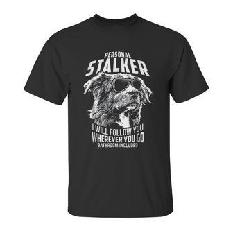 Personal Stalker Australian Shepherd Funny Unisex T-Shirt | Favorety