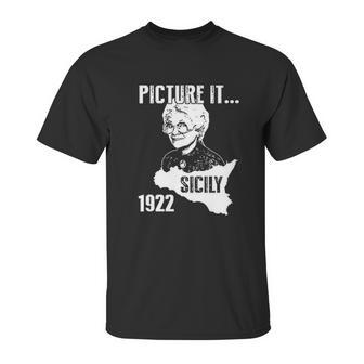 Picture It Sicily 1922 Golden Girls Funny Unisex T-Shirt | Favorety UK