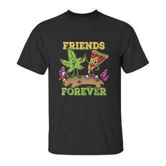 Pizza Weed Friends Forever Unisex T-Shirt | Favorety UK