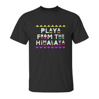 Playa From The Himalaya Design 90S Style Unisex T-Shirt | Favorety UK