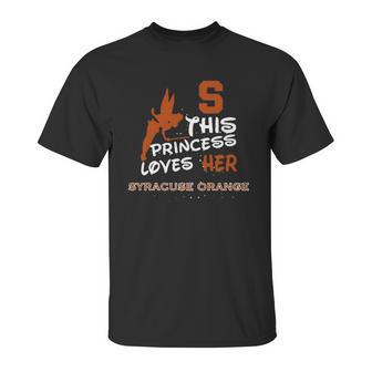 This Princess Loves Her Syracuse Orange Unisex T-Shirt | Favorety DE