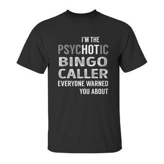 Psychotic Bingo Caller Job Shirts Unisex T-Shirt | Favorety DE