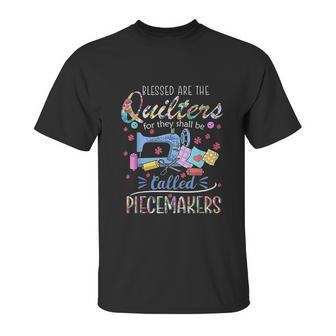 Quilting Blessed Are Piecemakers Gifts For Quilters Unisex T-Shirt | Favorety UK