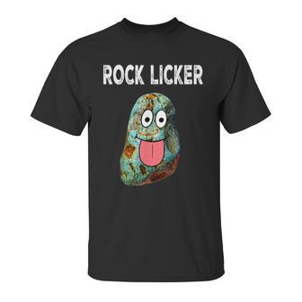 Rock Licker Funny Geologist I Lick Rocks Rockhound Unisex T-Shirt | Favorety CA