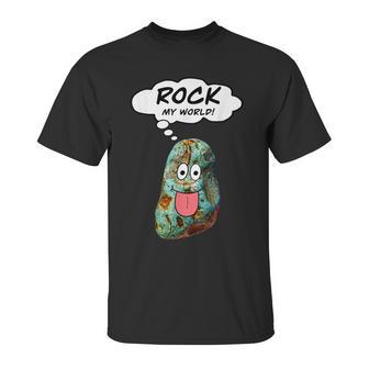 Rock My World Funny Geology Rockhound Rockhounding Unisex T-Shirt | Favorety AU