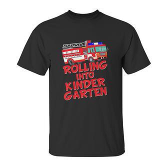 Rolling Into Kindergarten Back To School Fire Truck Fireman Unisex T-Shirt | Favorety UK