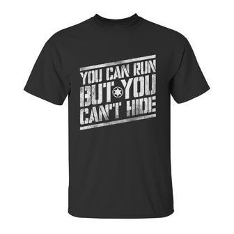 You Can Run But You Cant Hide Bounty Hunter Unisex T-Shirt | Favorety